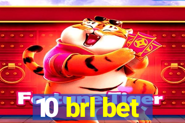 10 brl bet